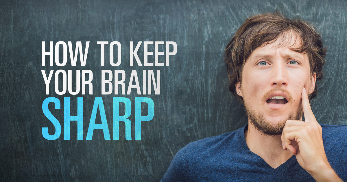 How To Keep Your Brain Sharp